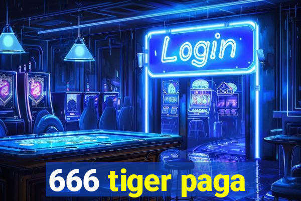 666 tiger paga